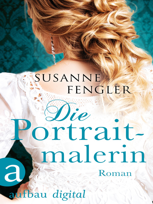 Title details for Die Portraitmalerin by Susanne Fengler - Available